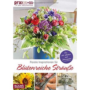 Team PRAXIS - Florale Inspirationen für Blütenreiche Sträuße: Für alle Anlässe und Jahreszeiten (PRAXIS - for your daily business) - Preis vom 15.06.2026 05:30:30 h Team PRAXIS - Florale Inspirationen für Blütenreiche Sträuße: Für alle Anlässe und Jahreszeiten (PRAXIS - for your daily business) - Preis vom 15.06.2026 05:30:30 h