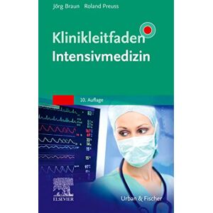 Braun Klinikleitfaden Intensivmedizin - Preis vom 15.06.2026 05:30:30 h Braun Klinikleitfaden Intensivmedizin - Preis vom 15.06.2026 05:30:30 h