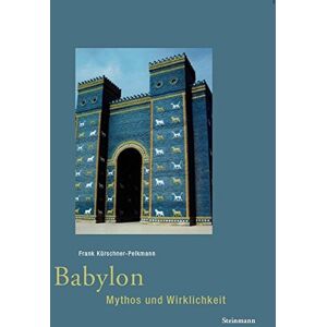 Frank Kürschner-Pelkmann - Babylon - Mythos und Wirklichkeit - Preis vom 15.06.2026 05:30:30 h Frank Kürschner-Pelkmann - Babylon - Mythos und Wirklichkeit - Preis vom 15.06.2026 05:30:30 h