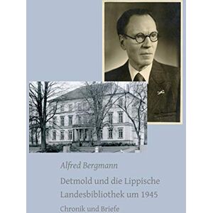 Bergmann Detmold und die Lippische Landesbibliothek um 1945: Chronik und Briefe (Digitale Edition LLB) - Preis vom 14.06.2026 05:24:48 h Bergmann Detmold und die Lippische Landesbibliothek um 1945: Chronik und Briefe (Digitale Edition LLB) - Preis vom 14.06.2026 05:24:48 h