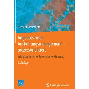 Gerhard Girmscheid - Angebots- und Ausführungsmanagement-prozessorientiert: Erfolgsorientierte Unternehmensführung (VDI-Buch) - Preis vom 14.06.2026 05:24:48 h Gerhard Girmscheid - Angebots- und Ausführungsmanagement-prozessorientiert: Erfolgsorientierte Unternehmensführung (VDI-Buch) - Preis vom 14.06.2026 05:24:48 h