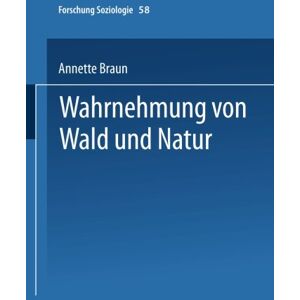 Braun Wahrnehmung von Wald und Natur (Forschung Soziologie) (German Edition) - Preis vom 15.06.2026 05:30:30 h Braun Wahrnehmung von Wald und Natur (Forschung Soziologie) (German Edition) - Preis vom 15.06.2026 05:30:30 h