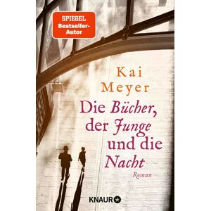 Kai Meyer - Die Bücher, der Junge und die Nacht: Roman - Preis vom 13.06.2026 05:28:29 h Kai Meyer - Die Bücher, der Junge und die Nacht: Roman - Preis vom 13.06.2026 05:28:29 h