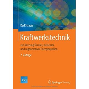 Karl Strauß - Kraftwerkstechnik: zur Nutzung fossiler, nuklearer und regenerativer Energiequellen (VDI-Buch) - Preis vom 15.06.2026 05:30:30 h Karl Strauß - Kraftwerkstechnik: zur Nutzung fossiler, nuklearer und regenerativer Energiequellen (VDI-Buch) - Preis vom 15.06.2026 05:30:30 h