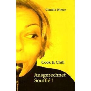 Claudia Winter - Ausgerechnet Soufflé! - Preis vom 16.06.2026 05:30:18 h Claudia Winter - Ausgerechnet Soufflé! - Preis vom 16.06.2026 05:30:18 h