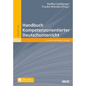Steffen Gailberger - Handbuch Kompetenzorientierter Deutschunterricht: Mit E-Book inside und Online-Materialien - Preis vom 16.06.2026 05:30:18 h Steffen Gailberger - Handbuch Kompetenzorientierter Deutschunterricht: Mit E-Book inside und Online-Materialien - Preis vom 16.06.2026 05:30:18 h