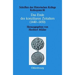 Heribert Müller - Das Ende des konziliaren Zeitalters (1440-1450): Versuch einer Bilanz (Schriften des Historischen Kollegs, Band 86) - Preis vom 13.06.2026 05:28:29 h Heribert Müller - Das Ende des konziliaren Zeitalters (1440-1450): Versuch einer Bilanz (Schriften des Historischen Kollegs, Band 86) - Preis vom 13.06.2026 05:28:29 h