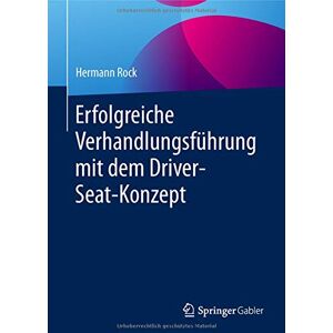 Hermann Rock - Erfolgreiche Verhandlungsführung mit dem Driver-Seat-Konzept - Preis vom 15.06.2026 05:30:30 h Hermann Rock - Erfolgreiche Verhandlungsführung mit dem Driver-Seat-Konzept - Preis vom 15.06.2026 05:30:30 h