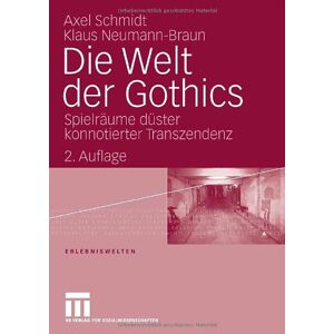 Braun Die Welt der Gothics: Spielräume düster konnotierter Transzendenz (Erlebniswelten) - Preis vom 15.06.2026 05:30:30 h Braun Die Welt der Gothics: Spielräume düster konnotierter Transzendenz (Erlebniswelten) - Preis vom 15.06.2026 05:30:30 h