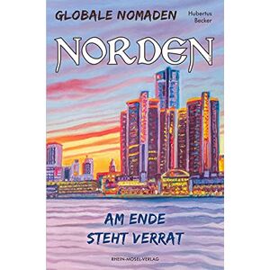 Becker Globale Nomaden Norden: Am Ende steht Verrat - Preis vom 11.06.2026 05:43:19 h Becker Globale Nomaden Norden: Am Ende steht Verrat - Preis vom 11.06.2026 05:43:19 h