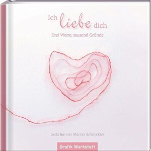 Becker Ich liebe dich: Drei Worte, tausend Gründe - Preis vom 16.06.2026 05:30:18 h Becker Ich liebe dich: Drei Worte, tausend Gründe - Preis vom 16.06.2026 05:30:18 h