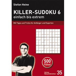 Stefan Heine - Killer-Sudoku 6 - einfach bis extrem: Mit Tipps und Tricks für Anfänger und Experten - Preis vom 15.06.2026 05:30:30 h Stefan Heine - Killer-Sudoku 6 - einfach bis extrem: Mit Tipps und Tricks für Anfänger und Experten - Preis vom 15.06.2026 05:30:30 h