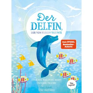 Lisa Wirth - Der Delfin der vom Fliegen träumte: Über die magische Kraft unserer Träume - Preis vom 13.06.2026 05:28:29 h Lisa Wirth - Der Delfin der vom Fliegen träumte: Über die magische Kraft unserer Träume - Preis vom 13.06.2026 05:28:29 h