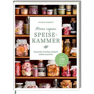 Sylwia Gervais - Meine vegane Speisekammer: Gesunde Vorräte einfach selbst machen - Über 330 kreative Rezepte - Preis vom 11.06.2026 05:43:19 h Sylwia Gervais - Meine vegane Speisekammer: Gesunde Vorräte einfach selbst machen - Über 330 kreative Rezepte - Preis vom 11.06.2026 05:43:19 h