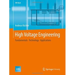 Andreas Kuchler - High Voltage Engineering: Fundamentals - Technology - Applications (VDI-Buch) - Preis vom 15.06.2026 05:30:30 h Andreas Kuchler - High Voltage Engineering: Fundamentals - Technology - Applications (VDI-Buch) - Preis vom 15.06.2026 05:30:30 h