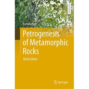 Kurt Bucher - Petrogenesis of Metamorphic Rocks (Springer Textbooks in Earth Sciences, Geography and Environment) - Preis vom 15.06.2026 05:30:30 h Kurt Bucher - Petrogenesis of Metamorphic Rocks (Springer Textbooks in Earth Sciences, Geography and Environment) - Preis vom 15.06.2026 05:30:30 h