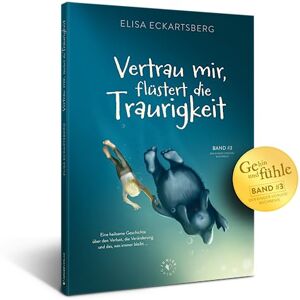 Elisa Eckartsberg - Vertrau mir, flüstert die Traurigkeit. - Preis vom 16.06.2026 05:30:18 h Elisa Eckartsberg - Vertrau mir, flüstert die Traurigkeit. - Preis vom 16.06.2026 05:30:18 h