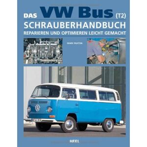 Mark Paxton - Das VW Bus (T2) Schrauberhandbuch: Reparieren und Optimieren leicht gemacht - Preis vom 11.06.2026 05:43:19 h Mark Paxton - Das VW Bus (T2) Schrauberhandbuch: Reparieren und Optimieren leicht gemacht - Preis vom 11.06.2026 05:43:19 h