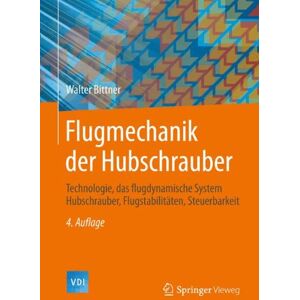 Walter Bittner - Flugmechanik der Hubschrauber: Technologie, das flugdynamische System Hubschrauber, Flugstabilitäten, Steuerbarkeit (VDI-Buch) - Preis vom 14.06.2026 05:24:48 h Walter Bittner - Flugmechanik der Hubschrauber: Technologie, das flugdynamische System Hubschrauber, Flugstabilitäten, Steuerbarkeit (VDI-Buch) - Preis vom 14.06.2026 05:24:48 h