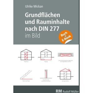 Ulrike Mickan - Grundflächen und Rauminhalte nach DIN 277 im Bild - mit E-Book (PDF): Erläuterungen, Berechnungen, Beispiele - Preis vom 13.06.2026 05:28:29 h Ulrike Mickan - Grundflächen und Rauminhalte nach DIN 277 im Bild - mit E-Book (PDF): Erläuterungen, Berechnungen, Beispiele - Preis vom 13.06.2026 05:28:29 h
