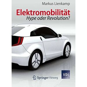 Markus Lienkamp - Elektromobilität: Hype oder Revolution? (VDI-Buch) (German Edition) - Preis vom 14.06.2026 05:24:48 h Markus Lienkamp - Elektromobilität: Hype oder Revolution? (VDI-Buch) (German Edition) - Preis vom 14.06.2026 05:24:48 h