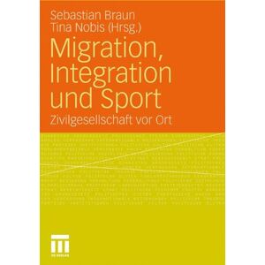 Braun Migration, Integration Und Sport: Zivilgesellschaft vor Ort (German Edition) - Preis vom 15.06.2026 05:30:30 h Braun Migration, Integration Und Sport: Zivilgesellschaft vor Ort (German Edition) - Preis vom 15.06.2026 05:30:30 h