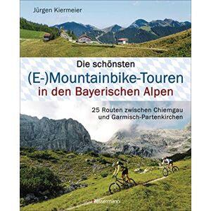 Jürgen Kiermeier - Die schönsten (E-)Mountainbike-Touren in den Bayerischen Alpen: 25 Routen zwischen Chiemgau und Garmisch-Partenkirchen. Mit Karten und Tracks zum Download - Preis vom 15.06.2026 05:30:30 h Jürgen Kiermeier - Die schönsten (E-)Mountainbike-Touren in den Bayerischen Alpen: 25 Routen zwischen Chiemgau und Garmisch-Partenkirchen. Mit Karten und Tracks zum Download - Preis vom 15.06.2026 05:30:30 h