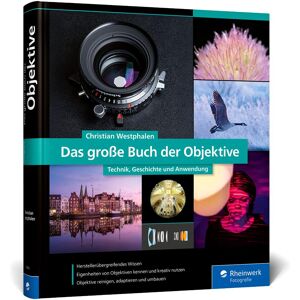 Christian Westphalen - Das große Buch der Objektive: Technik, Geschichte und Anwendung. Herstellerunabhängiges Wissen zu Objektivtypen, Bildfehlern und Einsatzzwecken - Preis vom 16.06.2026 05:30:18 h Christian Westphalen - Das große Buch der Objektive: Technik, Geschichte und Anwendung. Herstellerunabhängiges Wissen zu Objektivtypen, Bildfehlern und Einsatzzwecken - Preis vom 16.06.2026 05:30:18 h