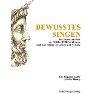 Edit Siegfried-Szabo - Bewusstes Singen: Praktisches Lehrbuch der SUPRALEITUNG Methode nach dem Prinzip von Ursache und Wirkung - Preis vom 16.06.2026 05:30:18 h Edit Siegfried-Szabo - Bewusstes Singen: Praktisches Lehrbuch der SUPRALEITUNG Methode nach dem Prinzip von Ursache und Wirkung - Preis vom 16.06.2026 05:30:18 h