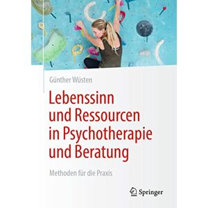 Günther Wüsten - Lebenssinn und Ressourcen in Psychotherapie und Beratung: Methoden für die Praxis - Preis vom 16.06.2026 05:30:18 h Günther Wüsten - Lebenssinn und Ressourcen in Psychotherapie und Beratung: Methoden für die Praxis - Preis vom 16.06.2026 05:30:18 h