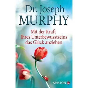 Joseph Murphy - Mit der Kraft Ihres Unterbewusstseins das Glück anziehen - Preis vom 13.06.2026 05:28:29 h Joseph Murphy - Mit der Kraft Ihres Unterbewusstseins das Glück anziehen - Preis vom 13.06.2026 05:28:29 h