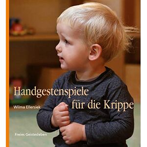 Wilma Ellersiek - Handgestenspiele für die Krippe - Preis vom 11.06.2026 05:43:19 h Wilma Ellersiek - Handgestenspiele für die Krippe - Preis vom 11.06.2026 05:43:19 h