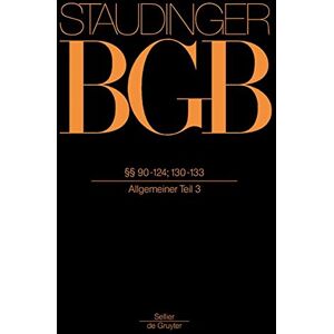 J. von Staudingers Kommentar zum Bürgerlichen Gesetzbuch mit Einführungsgesetz und Nebengesetzen. Allgemeiner Teil: Staudinger, Julius von, Buch 1, Allgemeiner Teil : 90-124, 130-133 - Preis vom 16.06.2026 05:30:18 h J. von Staudingers Kommentar zum Bürgerlichen Gesetzbuch mit Einführungsgesetz und Nebengesetzen. Allgemeiner Teil: Staudinger, Julius von, Buch 1, Allgemeiner Teil : 90-124, 130-133 - Preis vom 16.06.2026 05:30:18 h