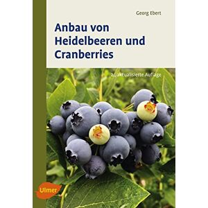 Georg Ebert - Anbau von Heidelbeeren und Cranberries - Preis vom 16.06.2026 05:30:18 h Georg Ebert - Anbau von Heidelbeeren und Cranberries - Preis vom 16.06.2026 05:30:18 h