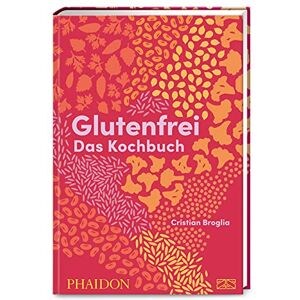Cristian Broglia - Glutenfrei – Das Kochbuch - Preis vom 16.06.2026 05:30:18 h Cristian Broglia - Glutenfrei – Das Kochbuch - Preis vom 16.06.2026 05:30:18 h