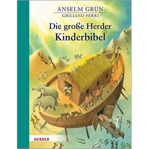 Anselm Grün - Die große Herder Kinderbibel - Preis vom 16.06.2026 05:30:18 h Anselm Grün - Die große Herder Kinderbibel - Preis vom 16.06.2026 05:30:18 h