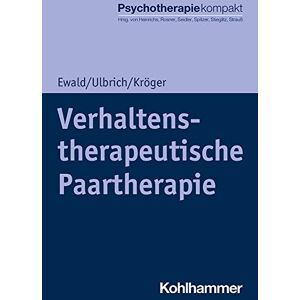 Elisa Ewald - Verhaltenstherapeutische Paartherapie (Psychotherapie kompakt) - Preis vom 11.06.2026 05:43:19 h Elisa Ewald - Verhaltenstherapeutische Paartherapie (Psychotherapie kompakt) - Preis vom 11.06.2026 05:43:19 h