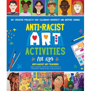 Anti-Racist Art Activities for Kids: 30+ Creative Projects that Celebrate Diversity and Inspire Change - Preis vom 11.06.2026 05:43:19 h Anti-Racist Art Activities for Kids: 30+ Creative Projects that Celebrate Diversity and Inspire Change - Preis vom 11.06.2026 05:43:19 h