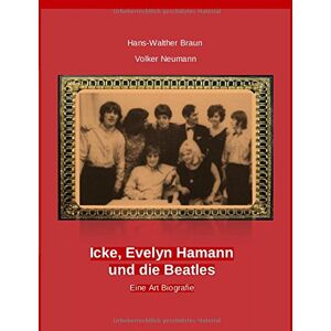 Braun Icke, Evelyn Hamann und die Beatles: Eine Art Biografie - Preis vom 15.06.2026 05:30:30 h Braun Icke, Evelyn Hamann und die Beatles: Eine Art Biografie - Preis vom 15.06.2026 05:30:30 h