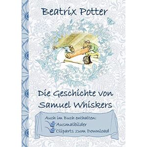 Beatrix Potter - Die Geschichte von Samuel Whiskers (inklusive Ausmalbilder und Cliparts zum Download): The Tale of Samuel Whiskers; Ausmalbuch, Malbuch, Cliparts, ... Erwachsene, Geschenkbuch, Geschenk - Preis vom 15.06.2026 05:30:30 h Beatrix Potter - Die Geschichte von Samuel Whiskers (inklusive Ausmalbilder und Cliparts zum Download): The Tale of Samuel Whiskers; Ausmalbuch, Malbuch, Cliparts, ... Erwachsene, Geschenkbuch, Geschenk - Preis vom 15.06.2026 05:30:30 h