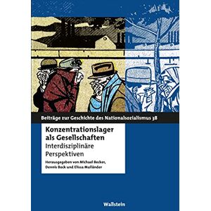 Becker Konzentrationslager als Gesellschaften: Interdisziplinäre Perspektiven (Beiträge zur Geschichte des Nationalsozialismus) - Preis vom 16.06.2026 05:30:18 h Becker Konzentrationslager als Gesellschaften: Interdisziplinäre Perspektiven (Beiträge zur Geschichte des Nationalsozialismus) - Preis vom 16.06.2026 05:30:18 h