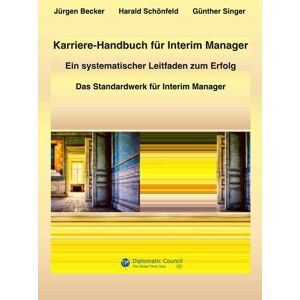 Becker Karriere-Handbuch für Interim Manager: Ein systematischer Leitfaden zum Erfolg als Freelancer im Management - Preis vom 11.06.2026 05:43:19 h Becker Karriere-Handbuch für Interim Manager: Ein systematischer Leitfaden zum Erfolg als Freelancer im Management - Preis vom 11.06.2026 05:43:19 h