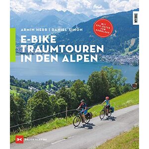 Armin Herb - E-Bike-Traumtouren in den Alpen - Preis vom 15.06.2026 05:30:30 h Armin Herb - E-Bike-Traumtouren in den Alpen - Preis vom 15.06.2026 05:30:30 h