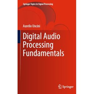 Aurelio Uncini - Digital Audio Processing Fundamentals (Springer Topics in Signal Processing, 21, Band 21) - Preis vom 15.06.2026 05:30:30 h Aurelio Uncini - Digital Audio Processing Fundamentals (Springer Topics in Signal Processing, 21, Band 21) - Preis vom 15.06.2026 05:30:30 h