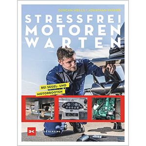 Duncan Wells - Stressfrei Motoren warten: bei Segel- und Motorbooten - Preis vom 15.06.2026 05:30:30 h Duncan Wells - Stressfrei Motoren warten: bei Segel- und Motorbooten - Preis vom 15.06.2026 05:30:30 h