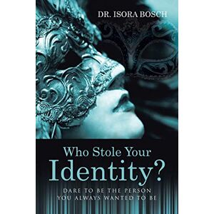 Bosch Who Stole Your Identity?: Dare to Be the Person You Always Wanted to Be - Preis vom 13.06.2026 05:28:29 h Bosch Who Stole Your Identity?: Dare to Be the Person You Always Wanted to Be - Preis vom 13.06.2026 05:28:29 h