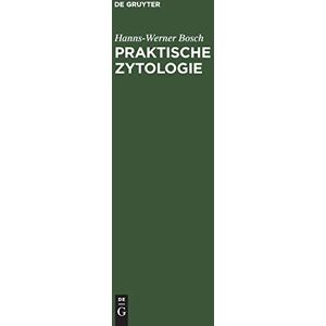 Bosch Praktische Zytologie: Gynäkologische Zytodiagnostik für Klinik, Laboratorium und Praxis - Preis vom 12.06.2026 05:40:31 h Bosch Praktische Zytologie: Gynäkologische Zytodiagnostik für Klinik, Laboratorium und Praxis - Preis vom 12.06.2026 05:40:31 h