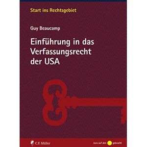 Guy Beaucamp - Einführung in das Verfassungsrecht der USA - Preis vom 16.06.2026 05:30:18 h Guy Beaucamp - Einführung in das Verfassungsrecht der USA - Preis vom 16.06.2026 05:30:18 h