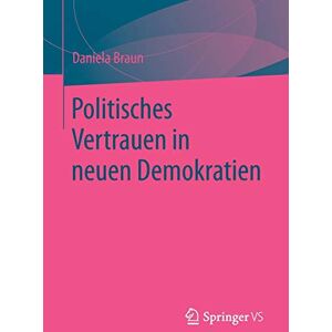 Braun Politisches Vertrauen in neuen Demokratien - Preis vom 13.06.2026 05:28:29 h Braun Politisches Vertrauen in neuen Demokratien - Preis vom 13.06.2026 05:28:29 h
