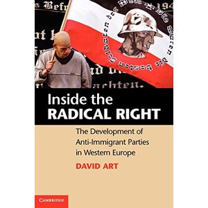 Inside the Radical Right: The Development of Anti-Immigrant Parties in Western Europe. David Art - Preis vom 11.06.2026 05:43:19 h Inside the Radical Right: The Development of Anti-Immigrant Parties in Western Europe. David Art - Preis vom 11.06.2026 05:43:19 h